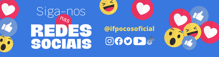Siga o Campus Poços nas redes sociais: @ifpocosoficial