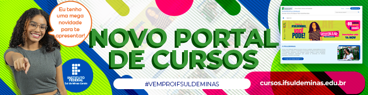 Conheça o nosso novo Porta de Cursos! “VemProIFSULDEMINAS”