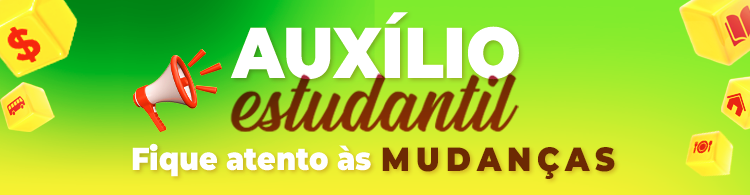 Estudantes que recebem Auxílio Estudantil devem realizar nova inscrição